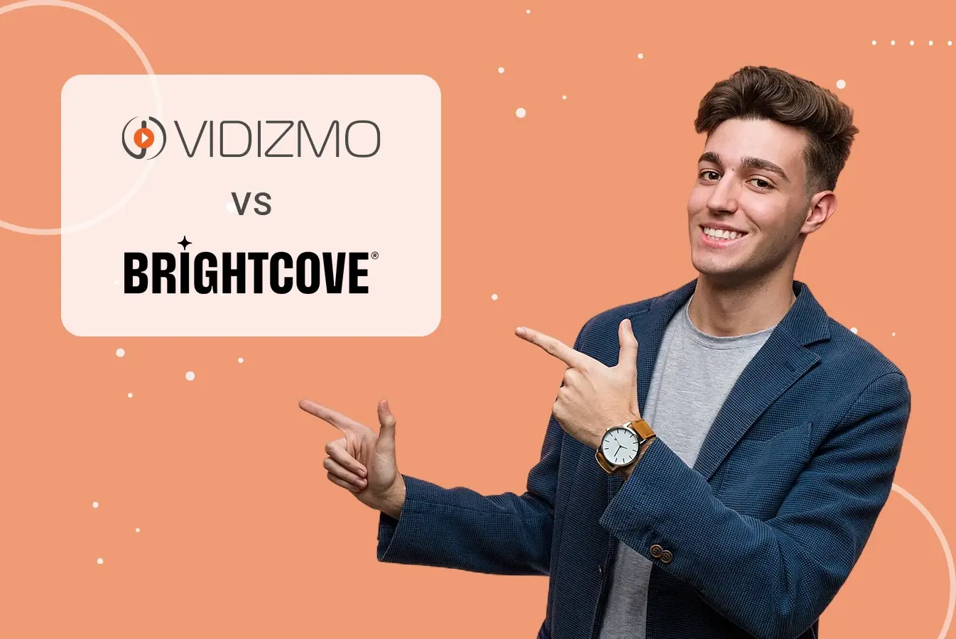 Man pointing at VIDIZMO vs Brightcove comparison graphic